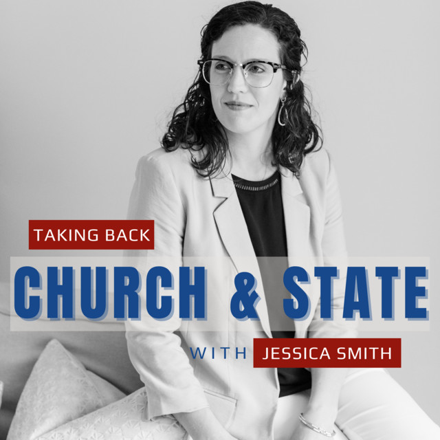 Taking Back Church & State with Jessica Smith | Engaging Politics with ...