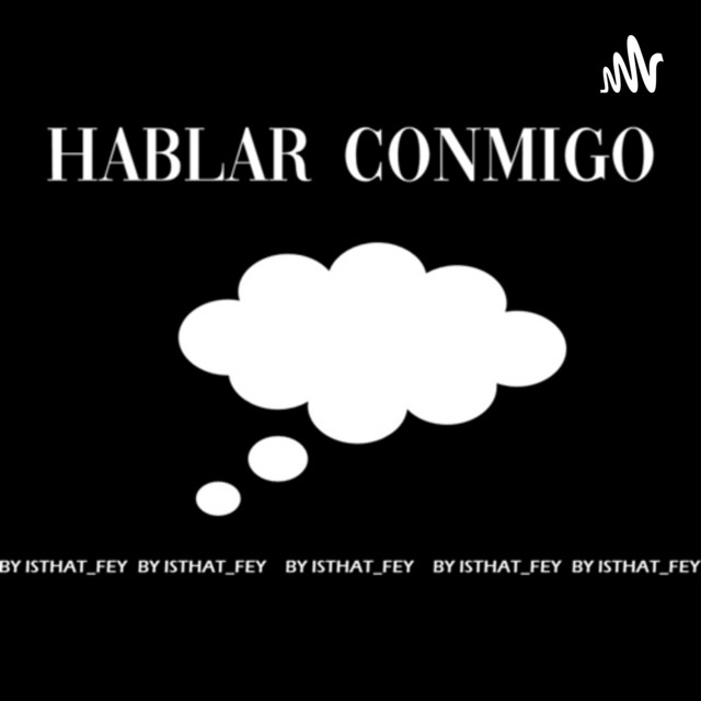 Hablar conmigo Podcast on Spotify