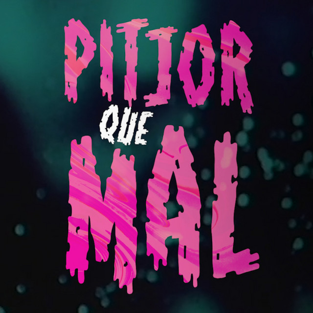 PITJOR QUE MAL