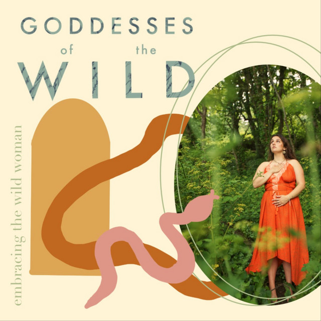 GODDESSES OF THE WILD - Listen on Spotify - Linktree
