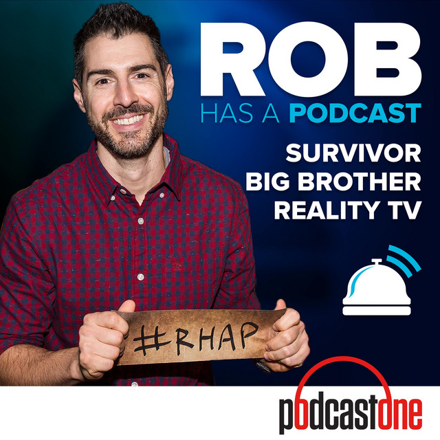 Rob Has a Podcast | Survivor / Big Brother / Amazing Race - RHAP ...