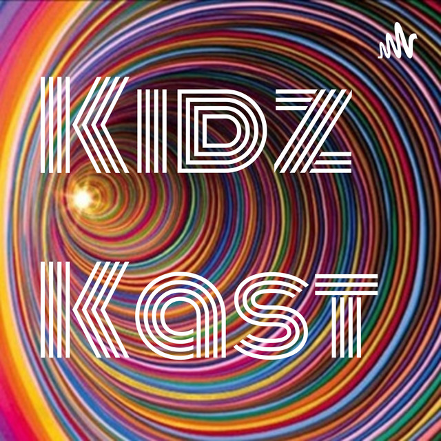 Kidz Kast | Podcast on Spotify