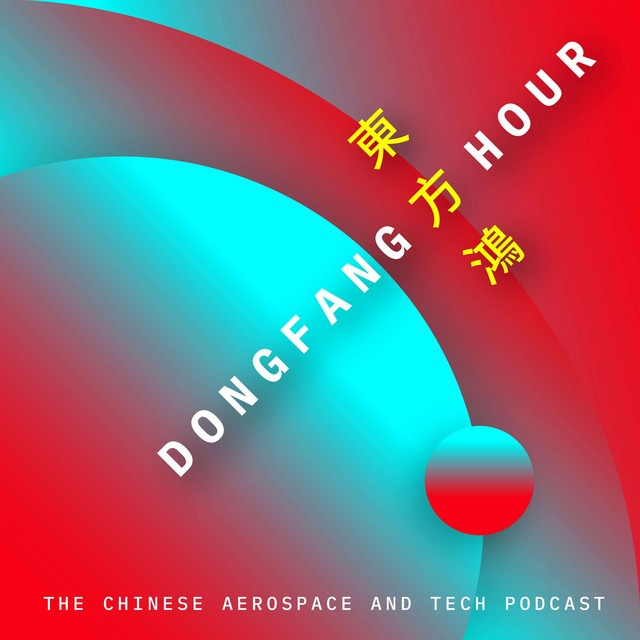 Dongfang Hour The China Space Podcast Podcast On Spotify