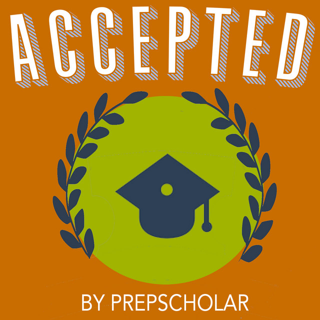 Accepted - The PrepScholar College Admissions Podcast | Podcast on Spotify