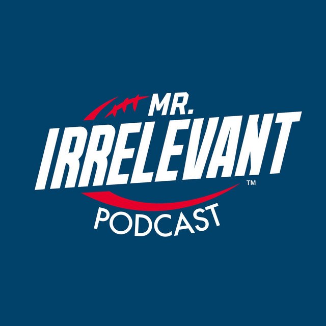 Mr. Irrelevant Podcast | Podcast on Spotify