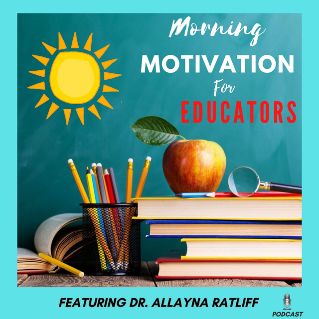 Morning Motivation for Educators! | Podcast on Spotify