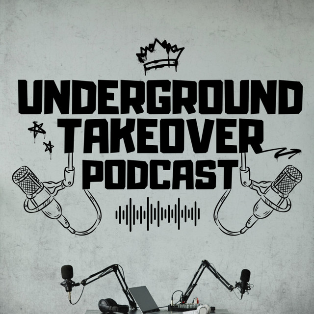 THE UNDERGROUND TAKEOVER | Podcast on Spotify
