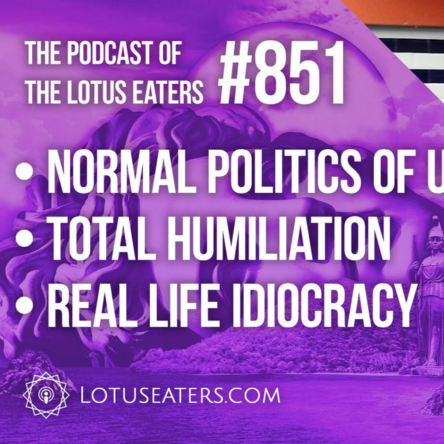 the-podcast-of-the-lotus-eaters-851-the-podcast-of-the-lotus-eaters