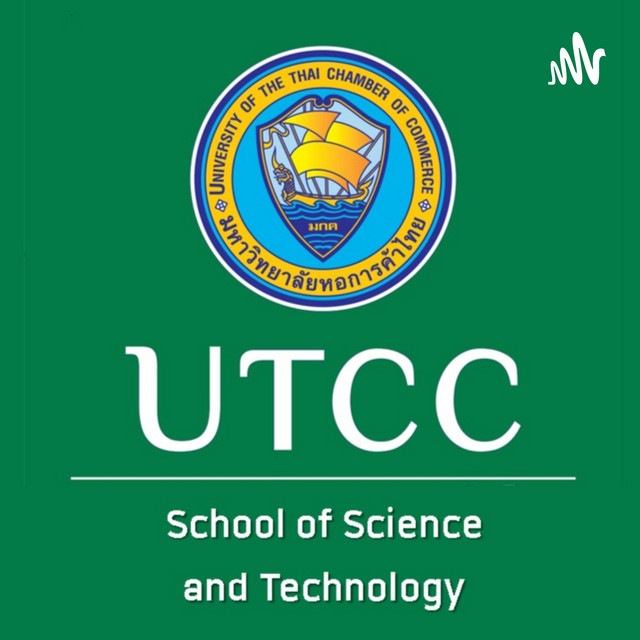 School of Science and Technology @ UTCC | Podcast on Spotify