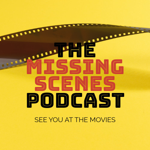 Missing Scenes | Podcast on Spotify