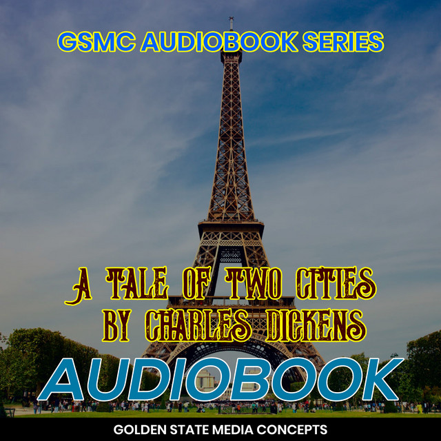 GSMC Audiobook Series: A Tale of Two Cities by Charles Dickens ...