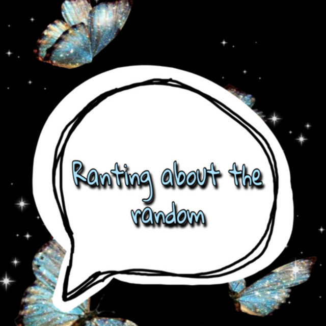 ranting about the random | Podcast on Spotify