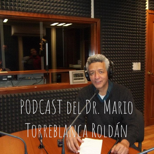 PODCAST del Dr. Mario Torreblanca Roldán | Podcast on Spotify