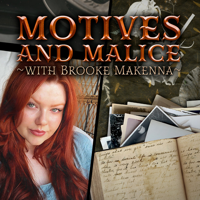 Motives and Malice with Brooke Makenna podcast artwork