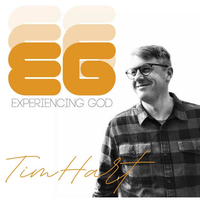 Experiencing God with Tim Hart | Podcast on Spotify