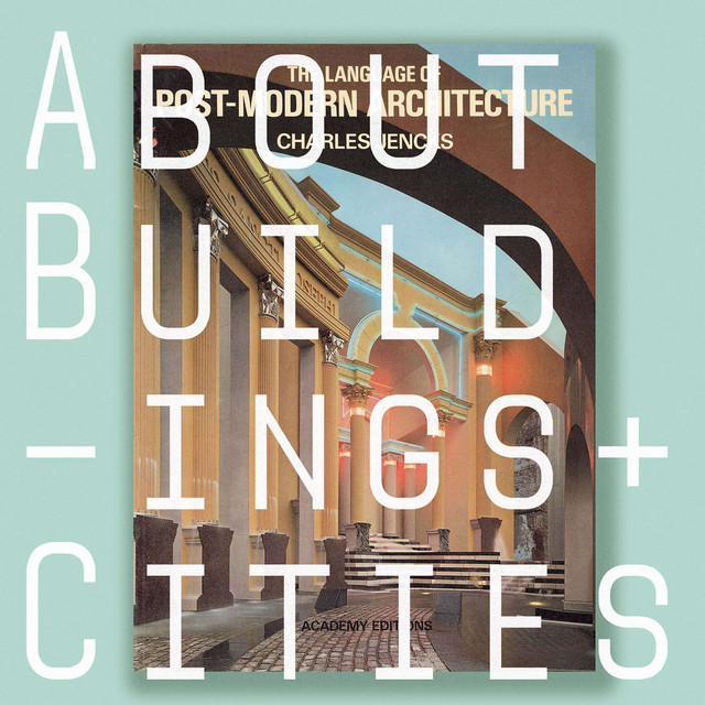 142 — Charles Jencks’s ‘The Language of Post-Modern Architecture’