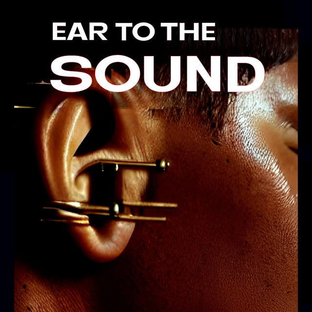 Ear To The Sound | Podcast on Spotify