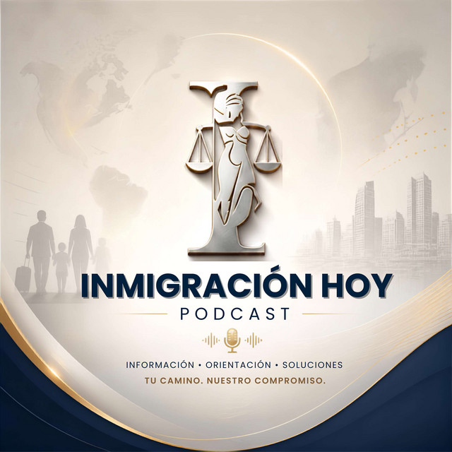 Portada de Inmigración Hoy - Podcast