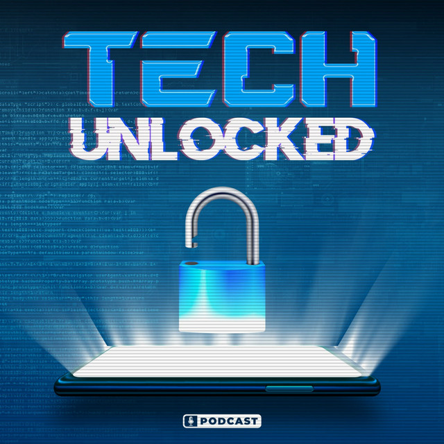 The Tech Unlocked Podcast | Podcast on Spotify