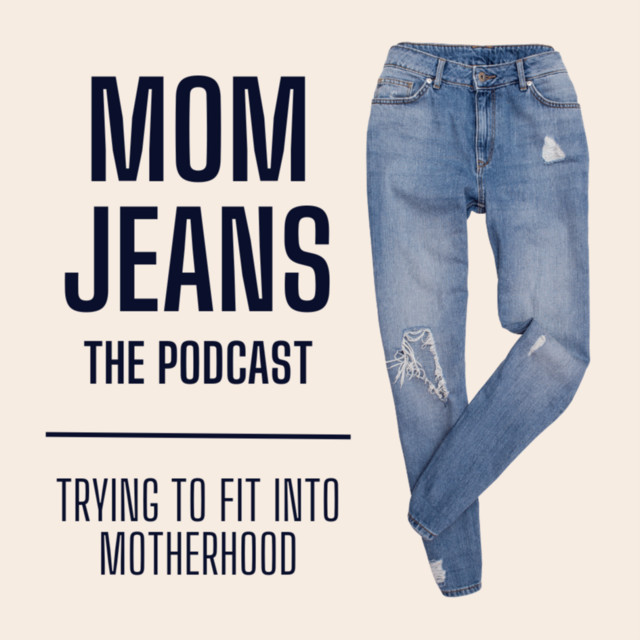 Mom Jeans - The Podcast | Podcast on Spotify