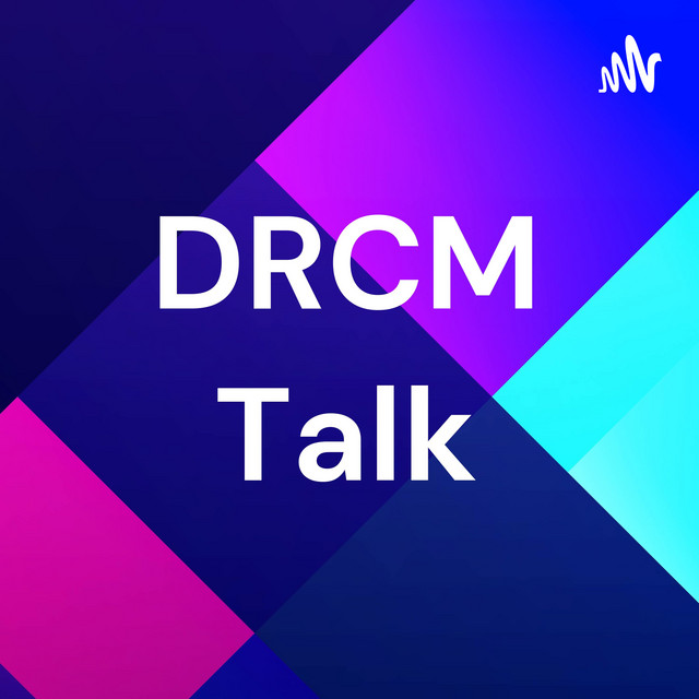 DRCM Talk | Podcast on Spotify