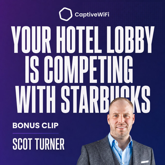 Bonus Clip: Your Hotel Lobby Is Competing With Starbucks | Scot Turner