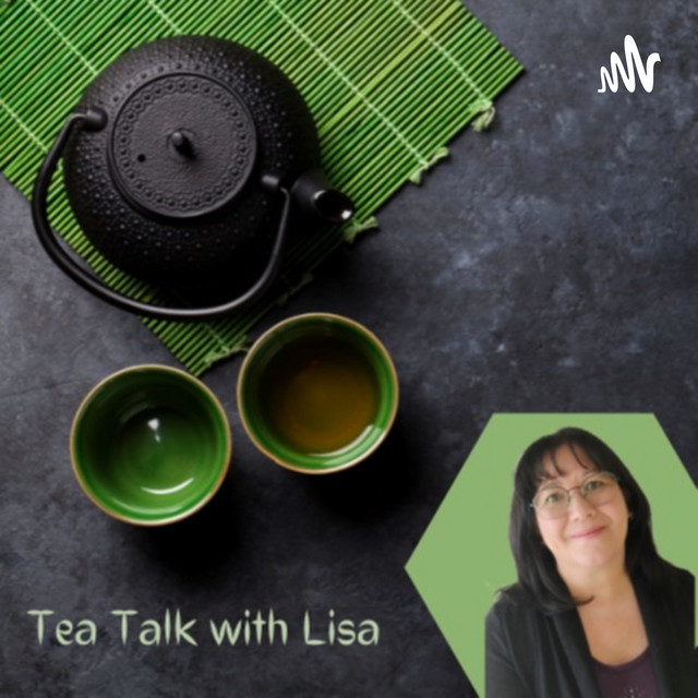 Tea Talk with Lisa | Podcast on Spotify