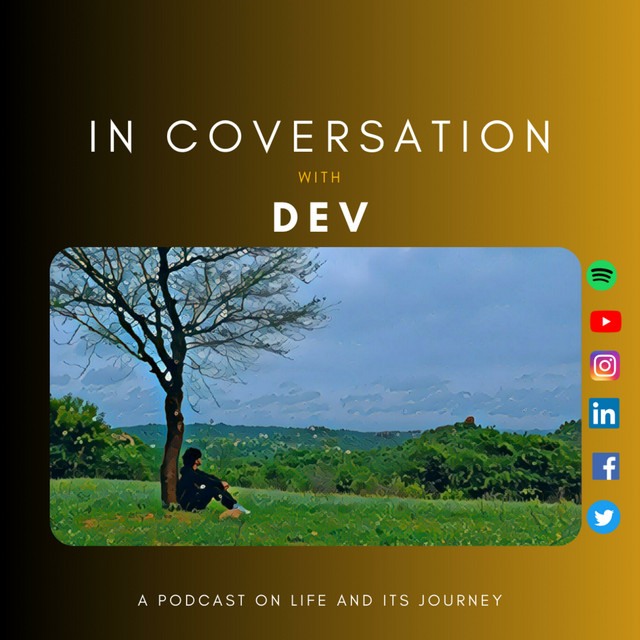 in conversation with Dev | Podcast on Spotify
