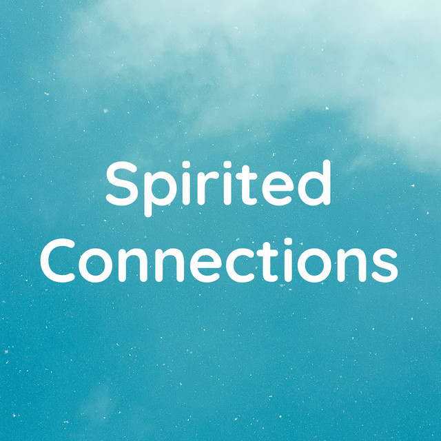 Spirited Connections | Podcast on Spotify