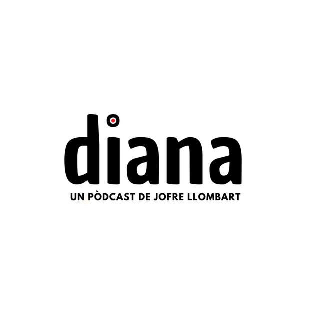 Diana. Un podcast de Jofre Llombart