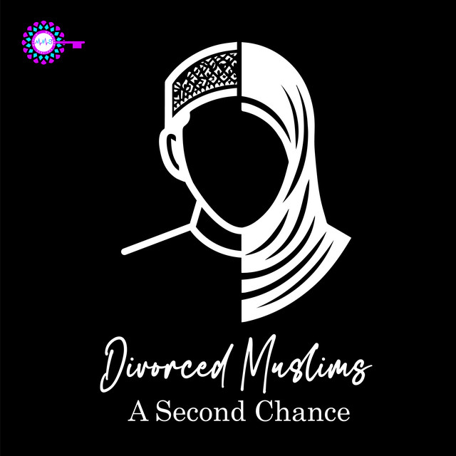 Divorced Muslims: A Second Chance | Podcast on Spotify