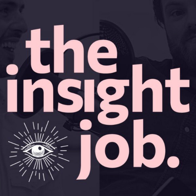 The Insight Job | Podcast on Spotify