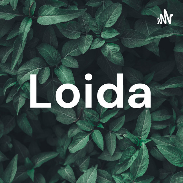 Loida | Podcast on Spotify