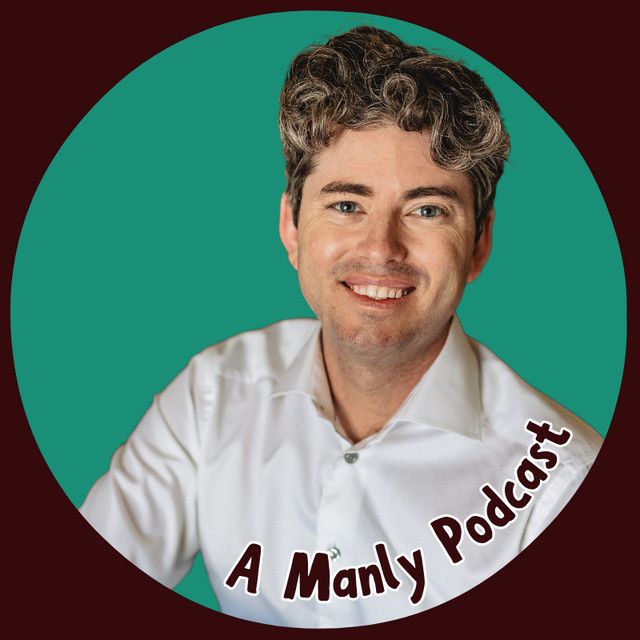 A Manly Podcast | Podcast on Spotify