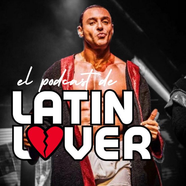 Luchando Por Tus Sueños, El Podcast de Latin Lover podcast artwork