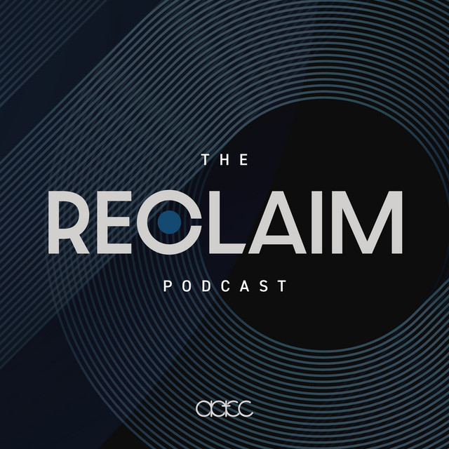 The Reclaim Podcast | Podcast on Spotify