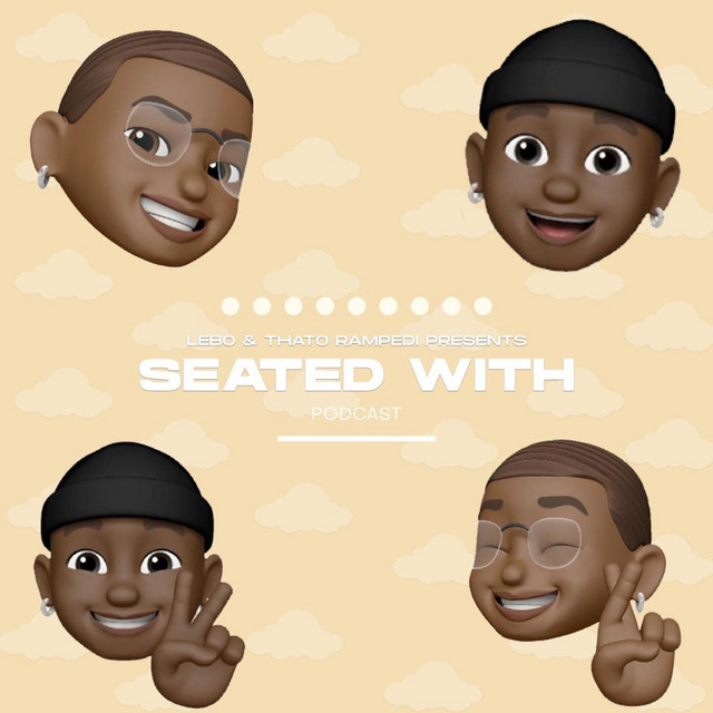 Seated With Lebo and Thato Rampedi | Podcast on Spotify