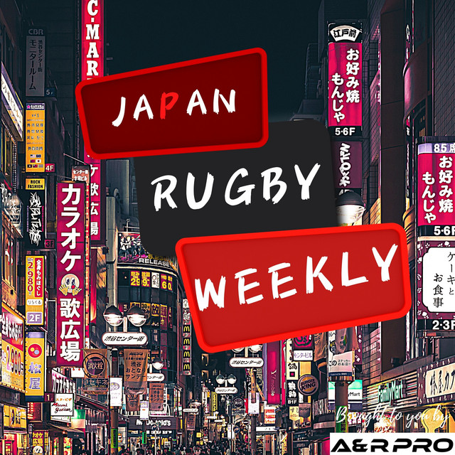 Japan Rugby Weekly | Podcast on Spotify