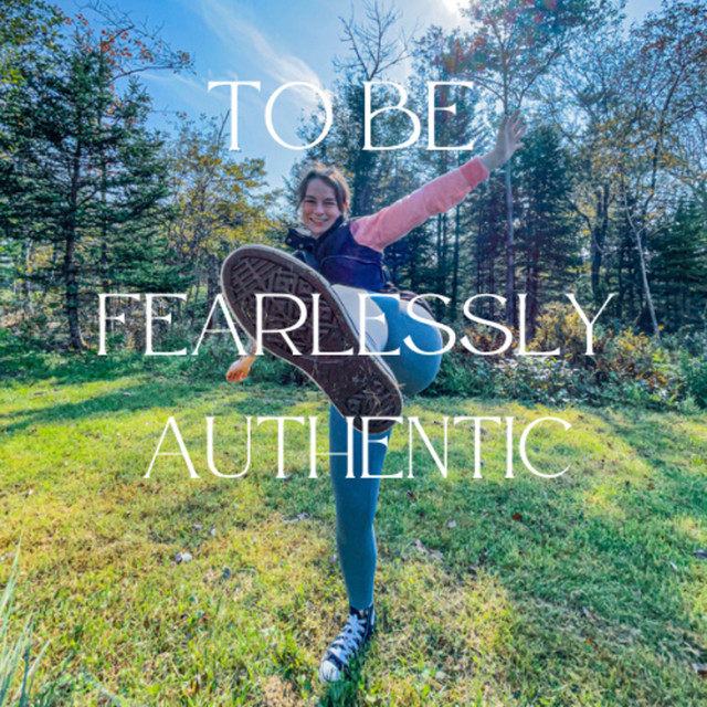 To Be Fearlessly Authentic | Podcast on Spotify