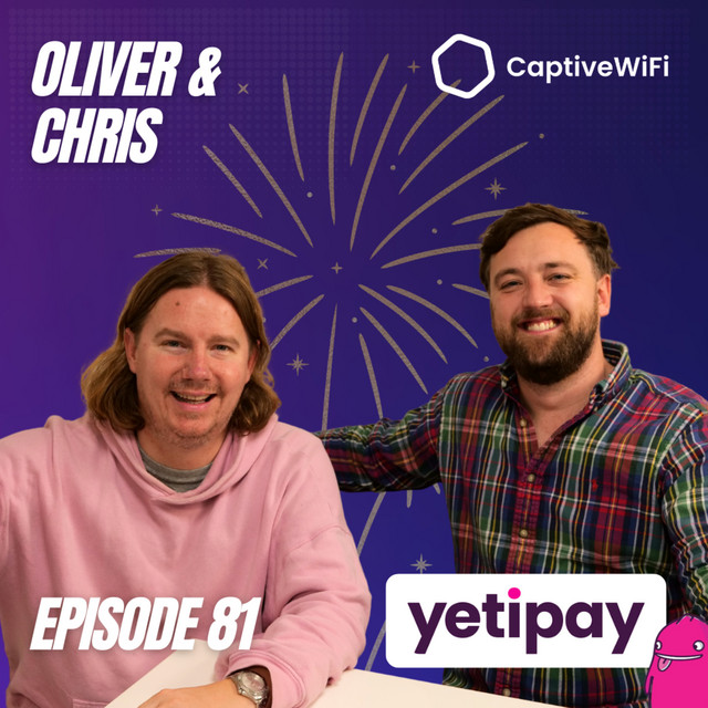 Oliver & Chris - The Human Side of Payments: How YetiPay Is Helping Hospitality Finally Feel It