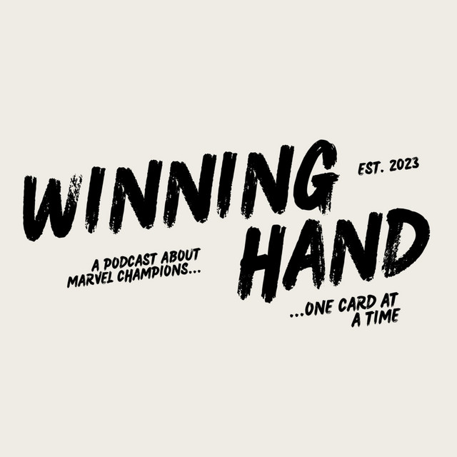 Winning Hand - A Marvel Champions Podcast | Podcast on Spotify