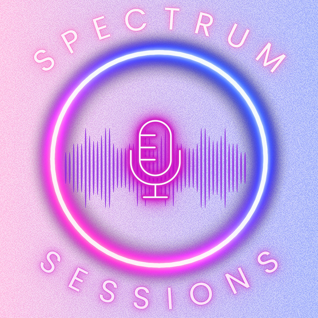 Spectrum Sessions | Podcast on Spotify