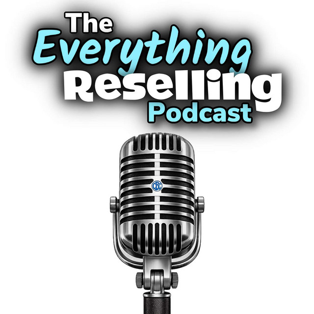 The Everything Reselling Podcast | Podcast on Spotify