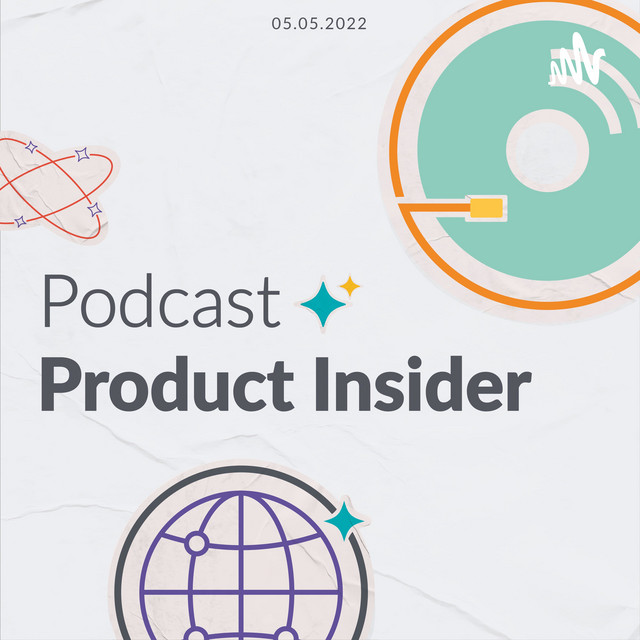 Product Insider | Podcast on Spotify