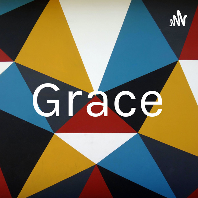 Grace Podcast On Spotify