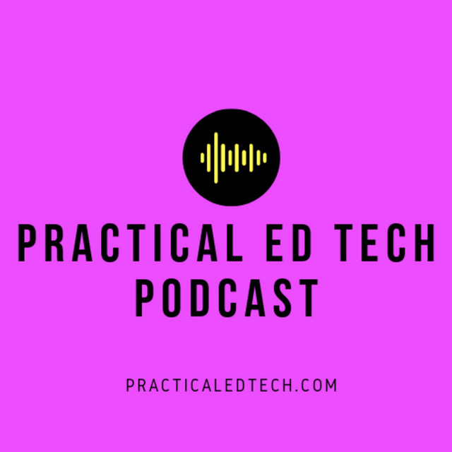 The Practical Ed Tech Podcast | Podcast on Spotify