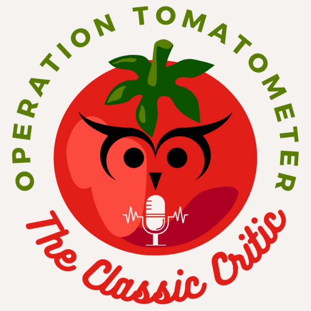 The Classic's Operation Tomatometer | Podcast on Spotify