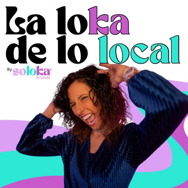 Portada del podcast La Loka de lo Local