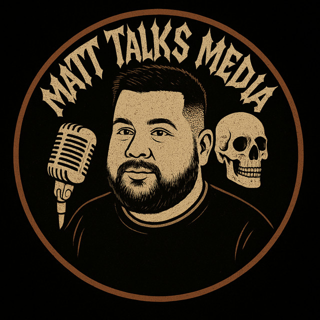 Matt Talks Media | Podcast on Spotify