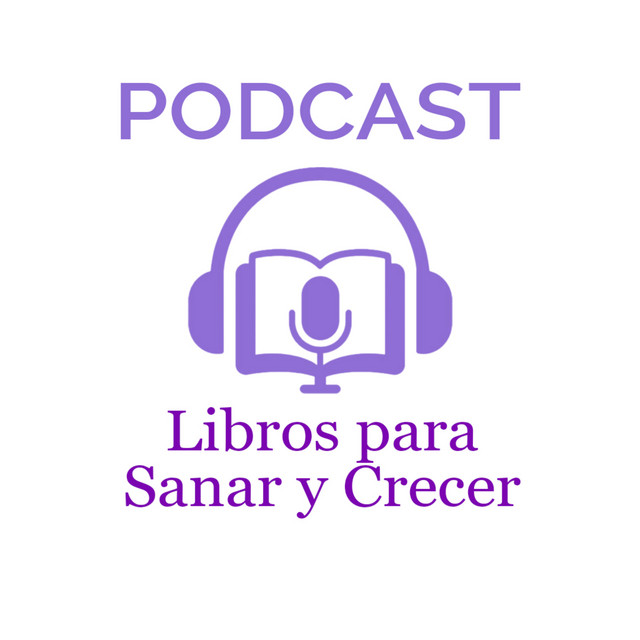 LIBROS PARA SANAR Y CRECER podcast artwork